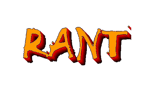 rant